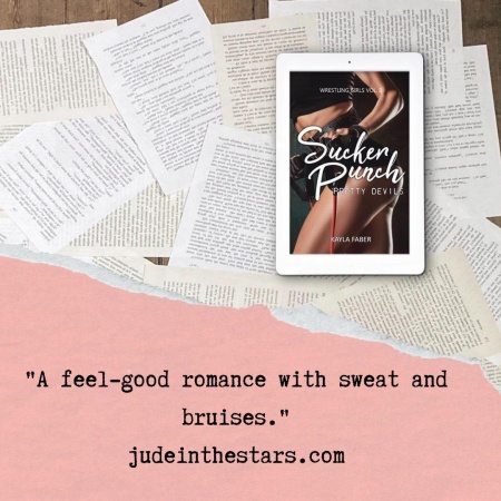 On a backdrop of book pages, an iPad with the cover of Pretty Devils by Kayla Faber. At the bottom of the image, a strip of torn paper with a quote: "A feel-good romance with sweat and bruises." and a URL: judeinthestars.com.