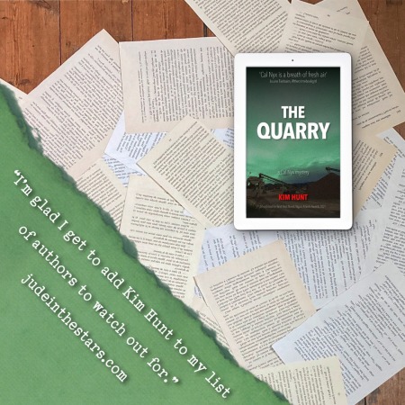 On a backdrop of book pages, an iPad with the cover of The Quarry by Kim Hunt. In the bottom left corner of the image, a strip of torn paper with a quote: "I’m glad I get to add Kim Hunt to my list of authors to look out for." and a URL: judeinthestars.com.
