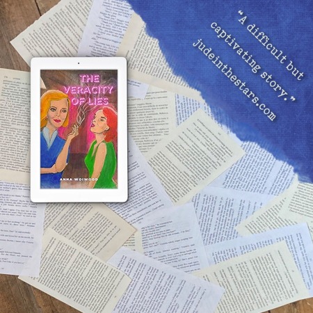 On a backdrop of book pages, an iPad with the cover of The Veracity of Lies by Anna Woiwood. In the top right corner of the image, a strip of torn paper with a quote: "A difficult but captivating story." and a URL: judeinthestars.com.