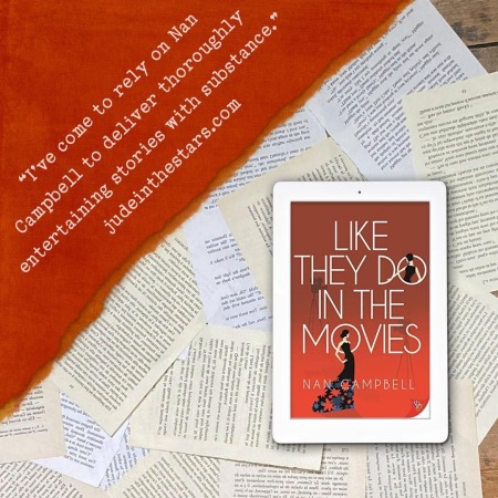On a backdrop of book pages, an iPad with the cover of Like They Do In The Movies by Nan Campbell. In the top left corner of the image, a strip of torn paper with a quote: "I’ve come to rely on Nan Campbell to deliver thoroughly entertaining stories with substance." and a URL: judeinthestars.com.