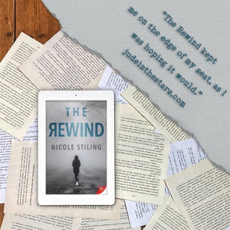 On a backdrop of book pages, an iPad with the cover of The Rewind by Nicole Stiling. In the top right corner of the image, a strip of torn paper with a quote: "The Rewind kept me on the edge of my seat, as I was hoping it would." and a URL: judeinthestars.com.